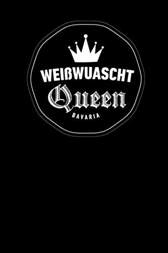 Weißwuascht Queen Bavaria: Bayrisches Notizbuch und Journal für den Freistaat Bayern Foreign Languages ​​& Dictionaries