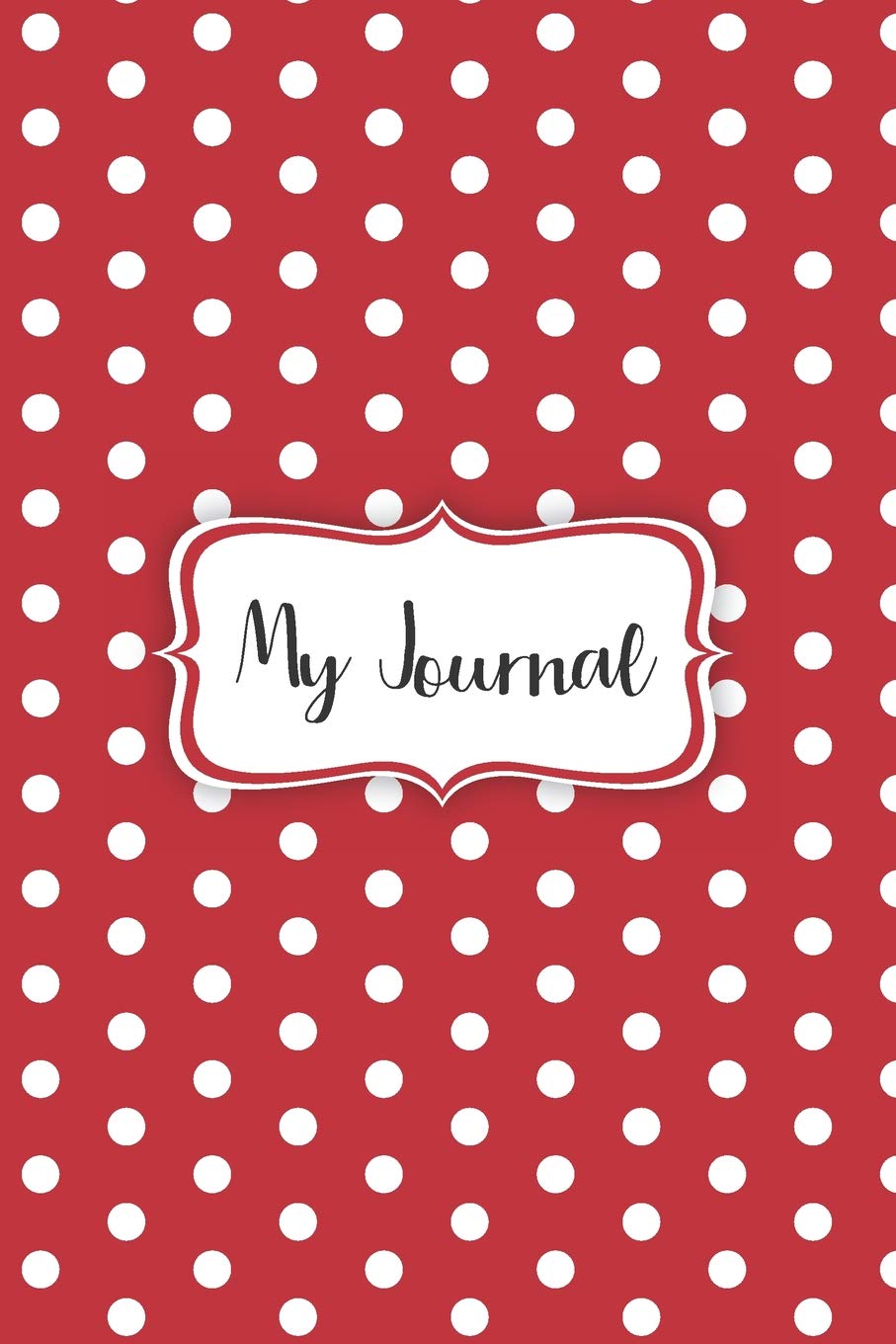 My Journal: A red polka dot designed notebook cover with 120 blank, lined pages. Essays & Short Stories