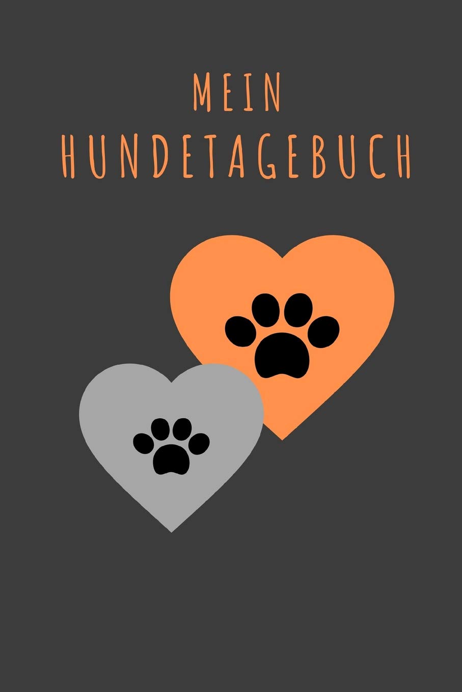 Mein Hundetagebuch: für die schönsten Momente mit deinem Vierbeiner, 120 Seiten im tollen Pfoten-Design für die schönsten Erinnerungen die du mit deinem Hund erlebt hast Pets