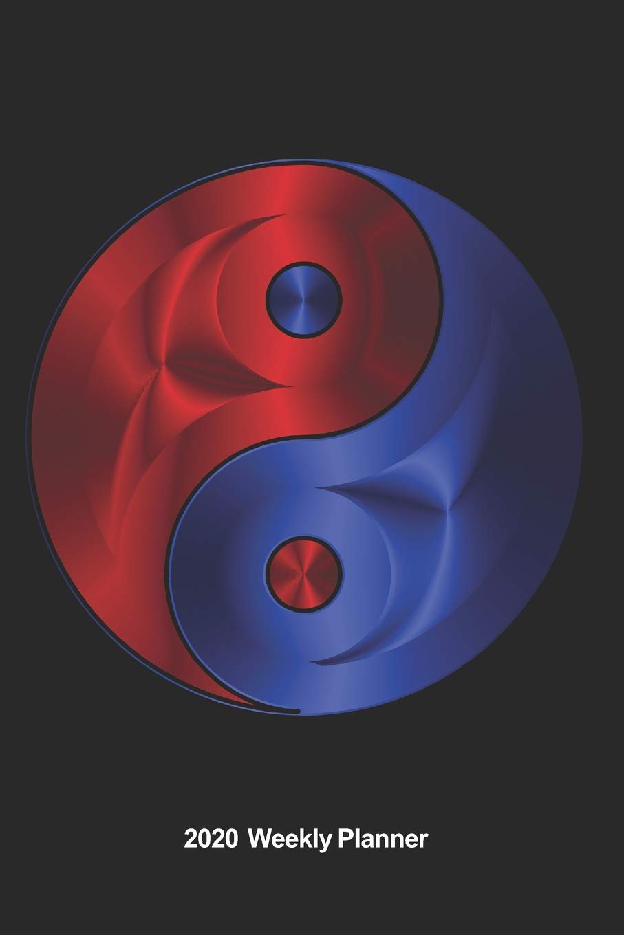 Plan On It 2020 Weekly Calendar Planner - Yin and Yang: January 2020 thru March 2021 15 Month Dated Agenda Notebook book