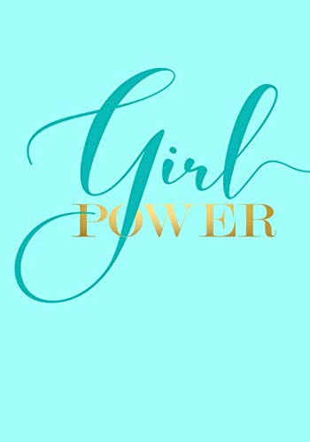 Girl Power: Blank Page Notebook for Teen Girls and Young Women (Unlined Notebooks with Blank Pages, Band 1) Lifestyle