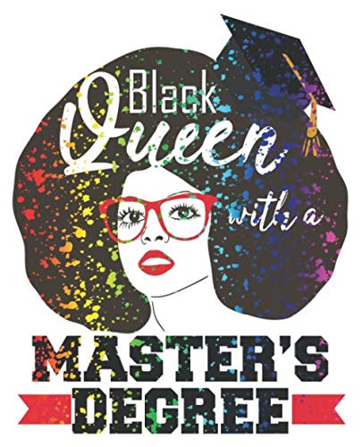 Black Queen With A Master's Degree: African American Women Graduation Graduate MSW MBA Social Work Composition Notebook 100 Wide Ruled Pages Journal Diary Books