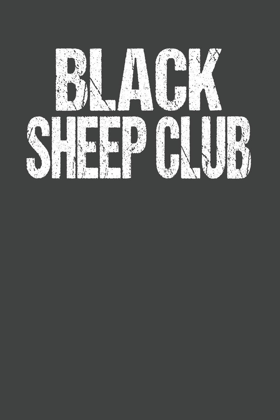Black Sheep Club: College Ruled Journal - Blank Lined Notebook Parents & Children