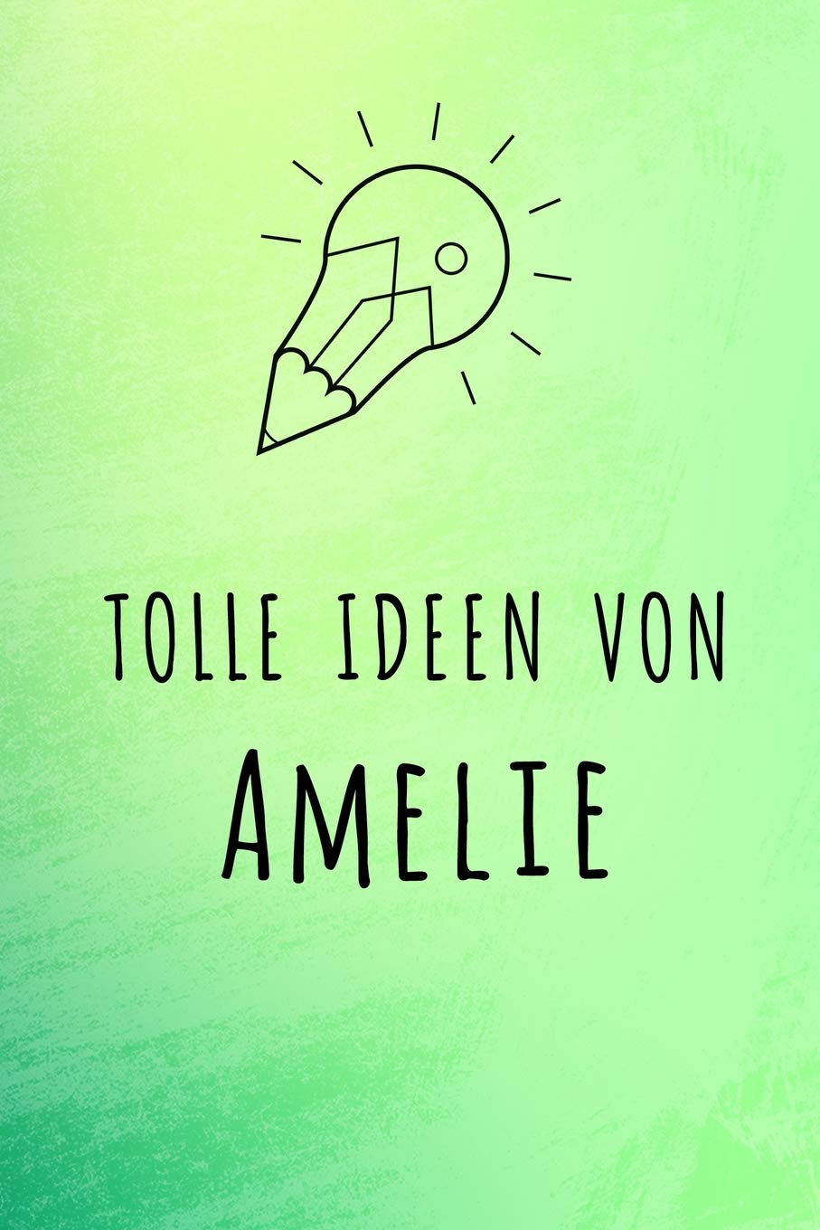 Tolle Ideen von Amelie: Liniertes Notizbuch für deinen Vornamen Books