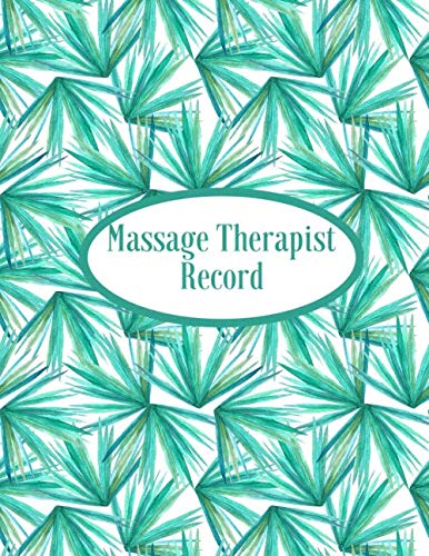 Massage Therapist Record: Therapist Daily Business Appointment Planner Recorder Notepad Notebook Schedule Log Book Organizer Undated Journal Scheduler ... pages. (Massage Therapy Logbooks, Band 50) Health, Nutrition & Fitness