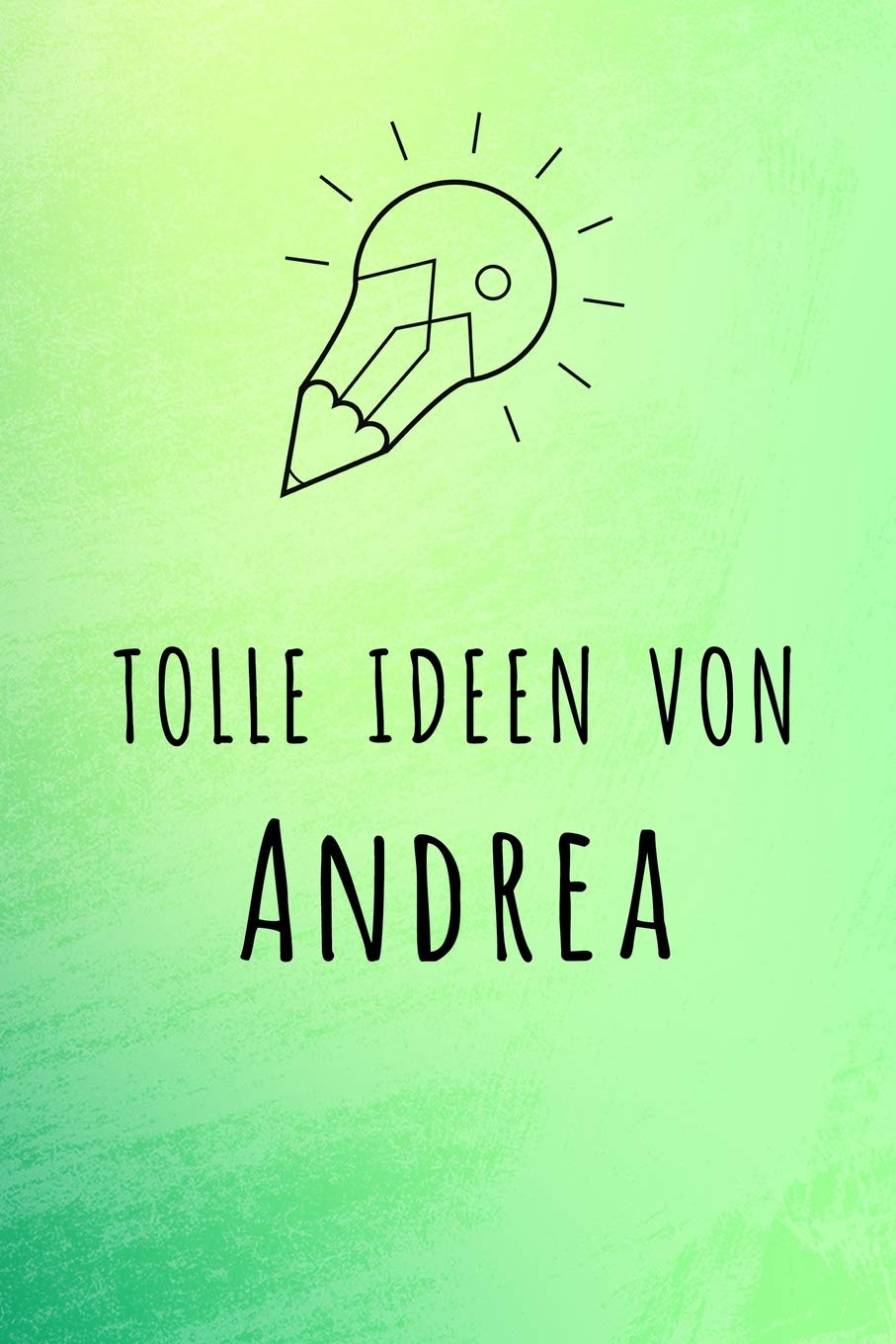 Tolle Ideen von Andrea: Liniertes Notizbuch für deinen Vornamen Books