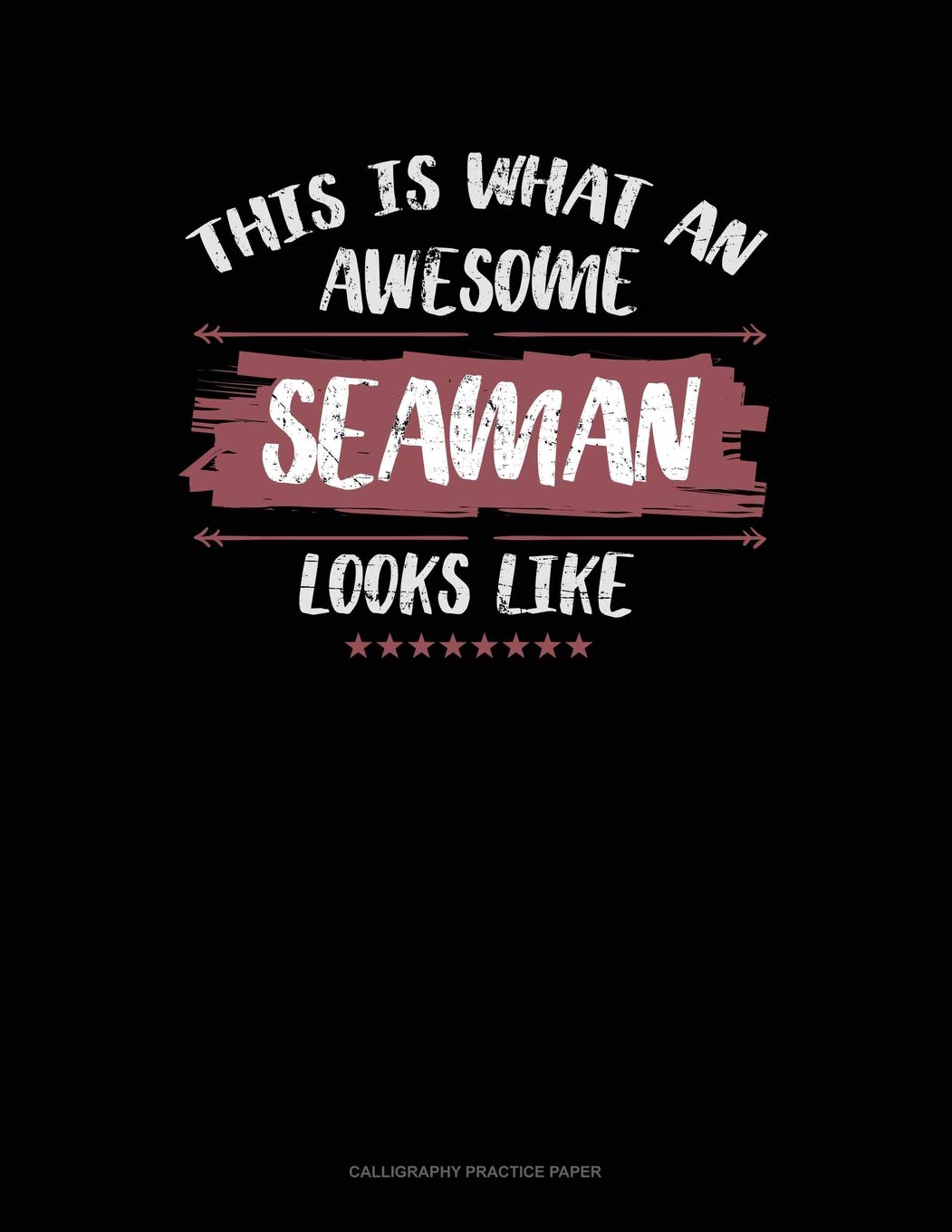 This Is What An Awesome Seaman Looks Like: Calligraphy Practice Paper Essays & Short Stories