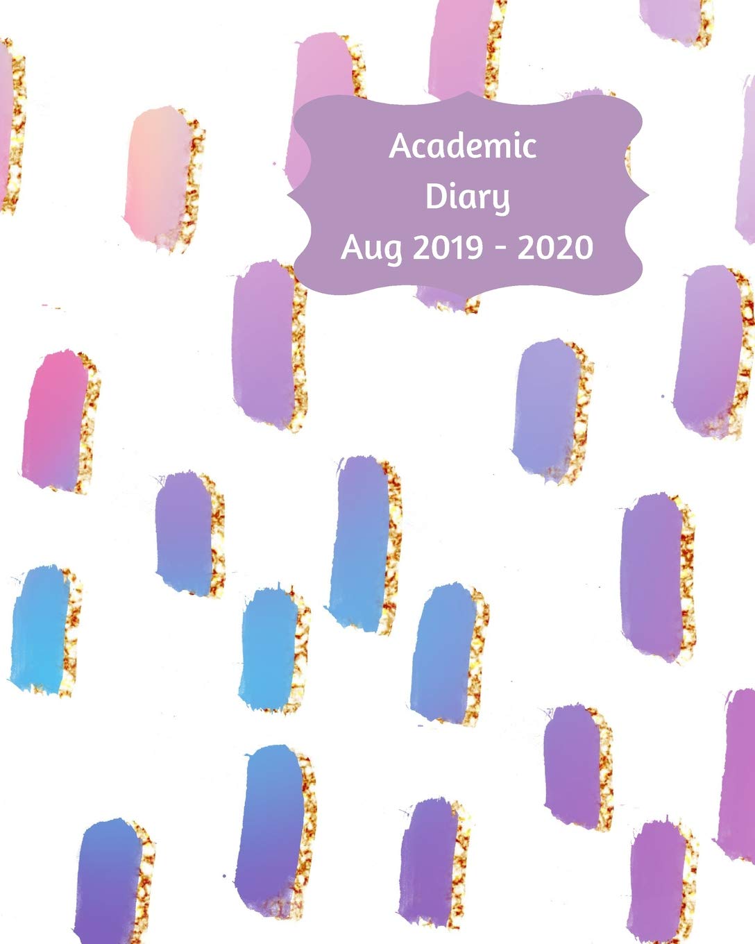 Academic Diary Aug 2019-2020: 8x10 day to a page academic year diary, hourly appointments and space for notes on each page. Perfect for teacher, ... owners. Pink and purple abstract design Business, Finance & Career