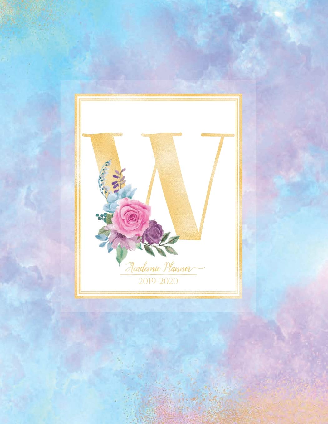 Academic Planner 2019-2020: Purple Blue Watercolor Gold Monogram Letter W with Pink Flowers Academic Planner July 2019 - June 2020 for Students, Moms and Teachers (School and College) Study Guides