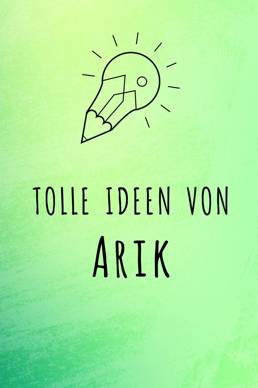 Tolle Ideen von Arik: Liniertes Notizbuch für deinen Vornamen Books