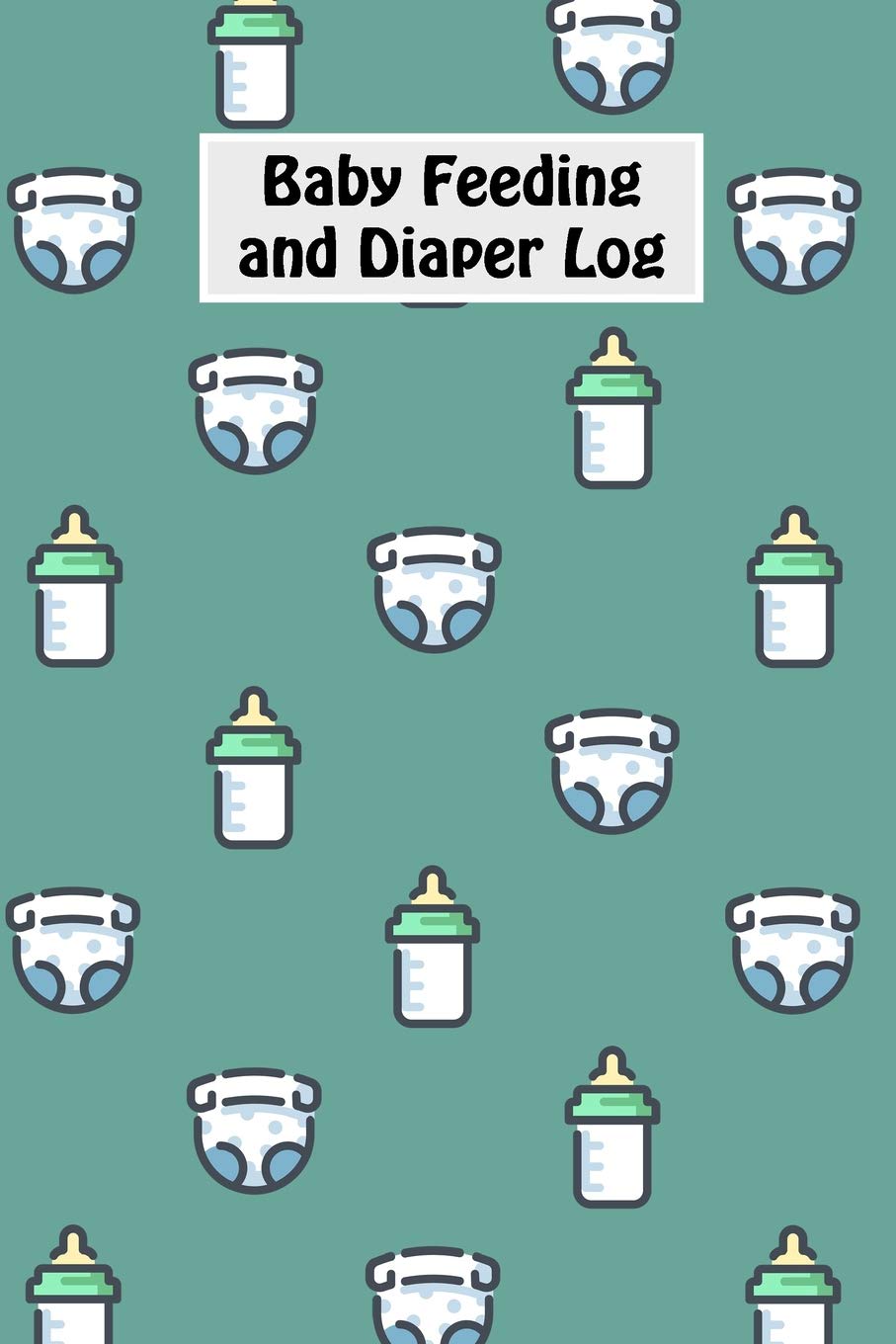 Baby Feeding And Diaper Log: 90 Day Milk and Dirty Diaper Log (6x9) Parents & Children