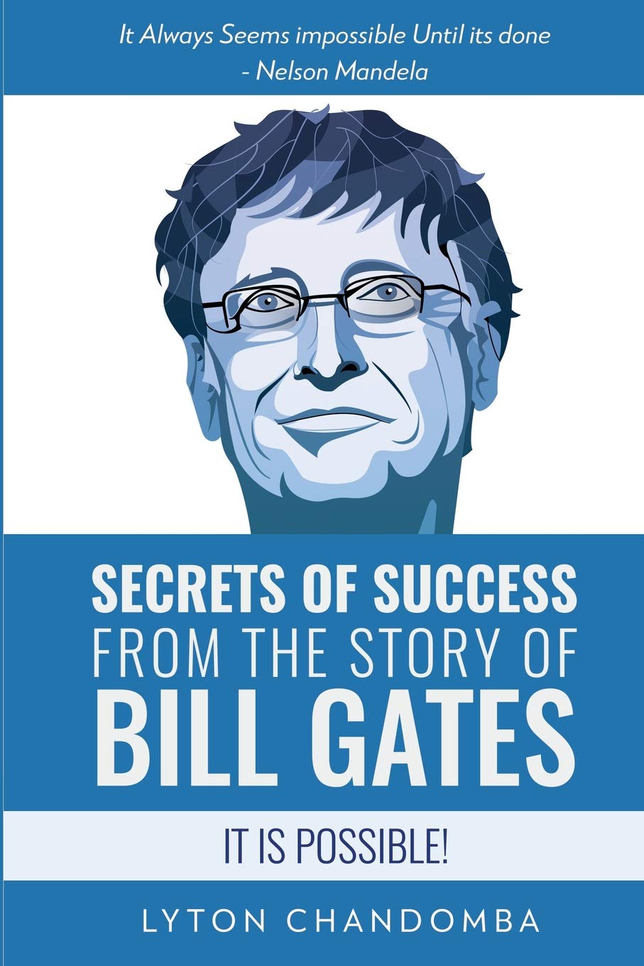 Secrets of Success from the Story of Bill Gates: It is Possible Science
