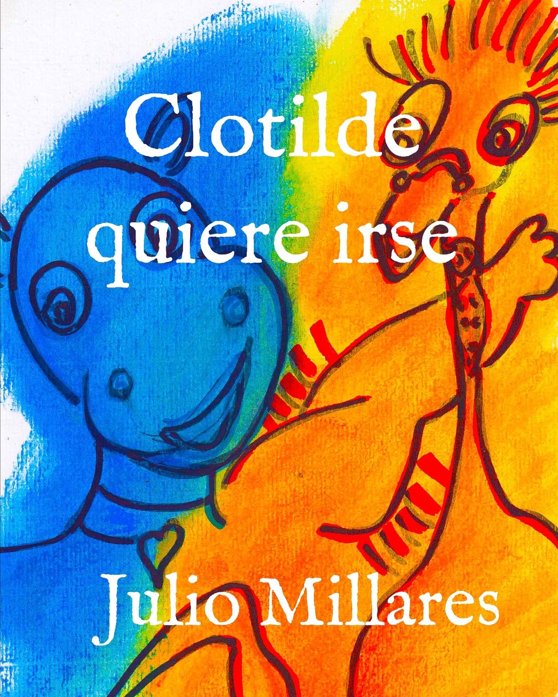 Clotilde quiere irse (Animales libres, Band 6) Novels & Short Stories