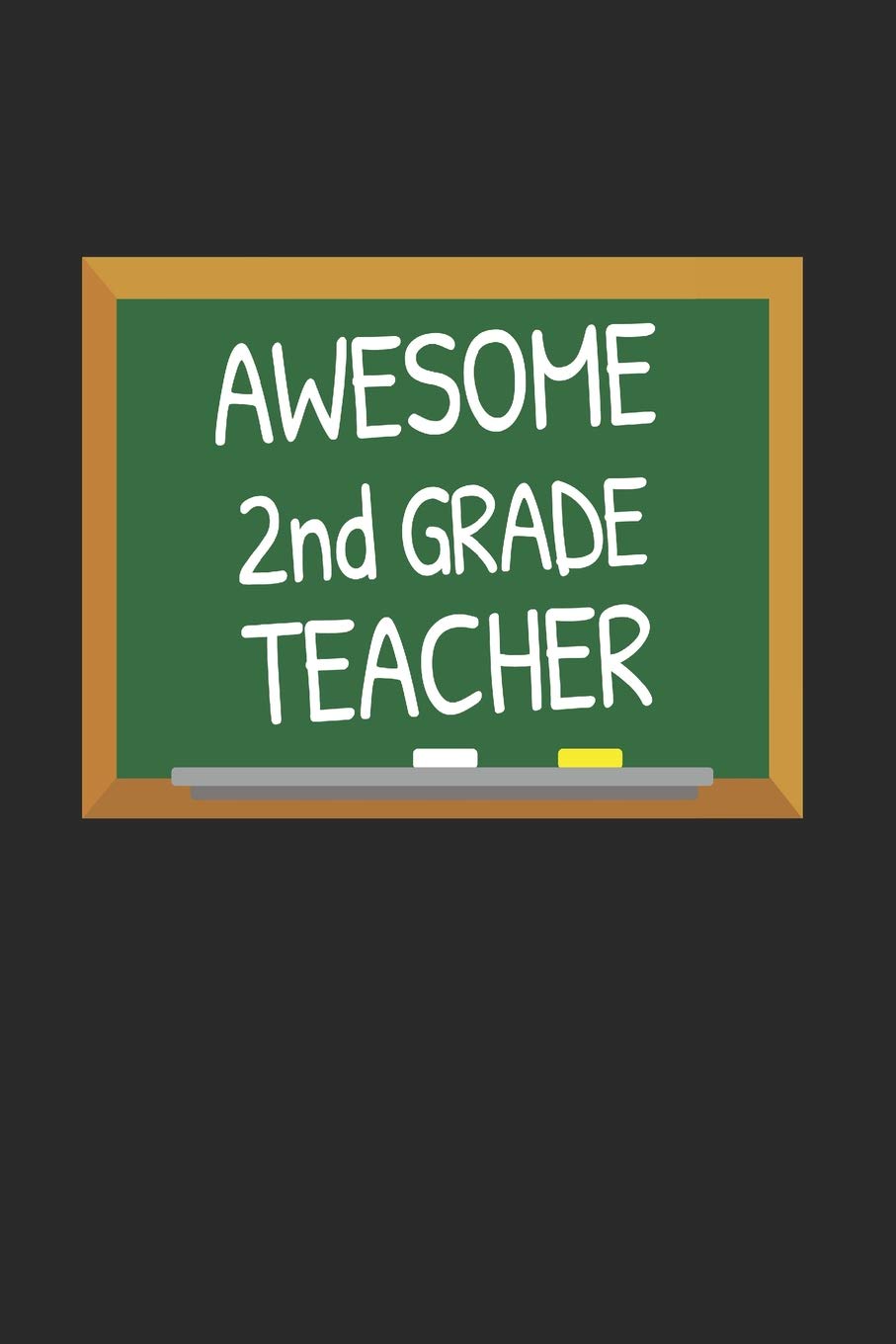 Awesome 2nd Grade Teacher: Gifts for Teachers Day Chalkboard Quote Design Notebook Film, Art & Culture