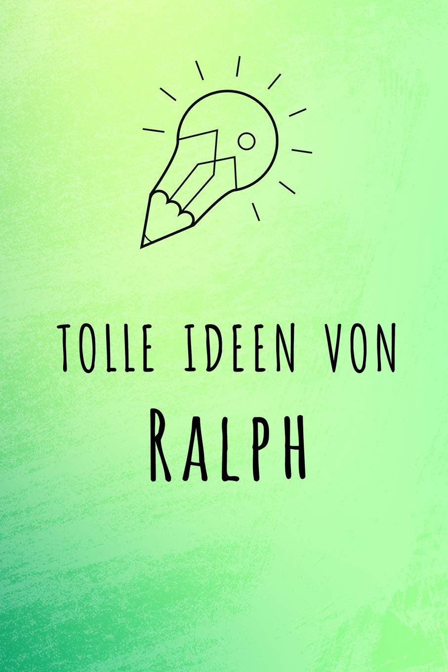 Tolle Ideen von Ralph: Liniertes Notizbuch für deinen Vornamen book