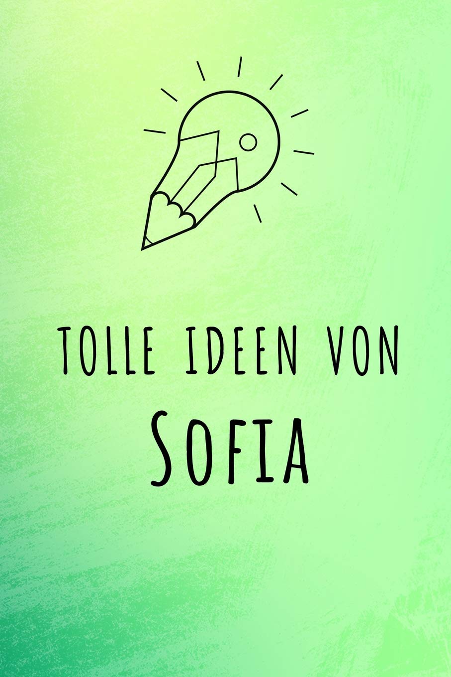 Tolle Ideen von Sofia: Liniertes Notizbuch für deinen Vornamen book