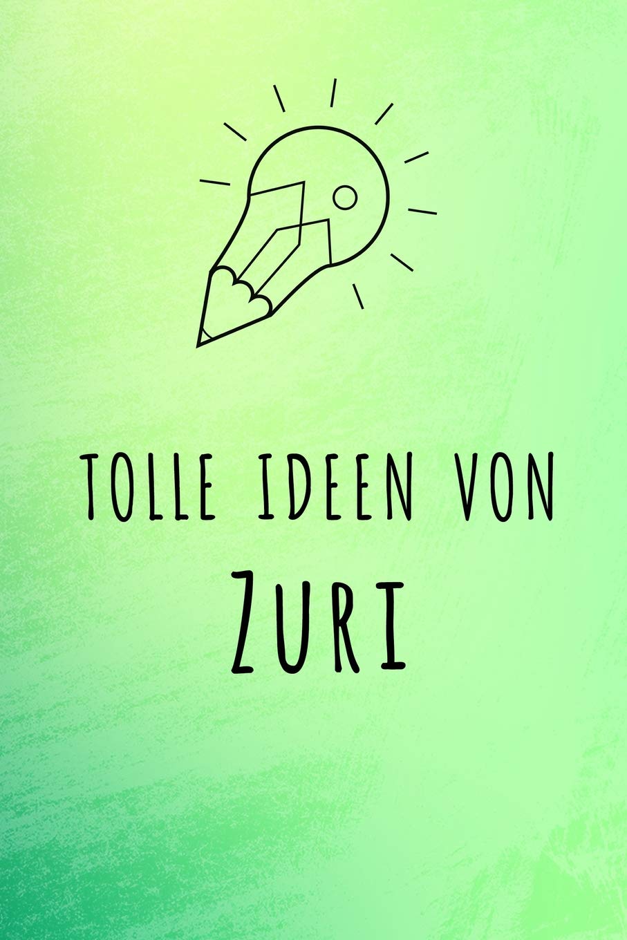 Tolle Ideen von Zuri: Liniertes Notizbuch für deinen Vornamen Books