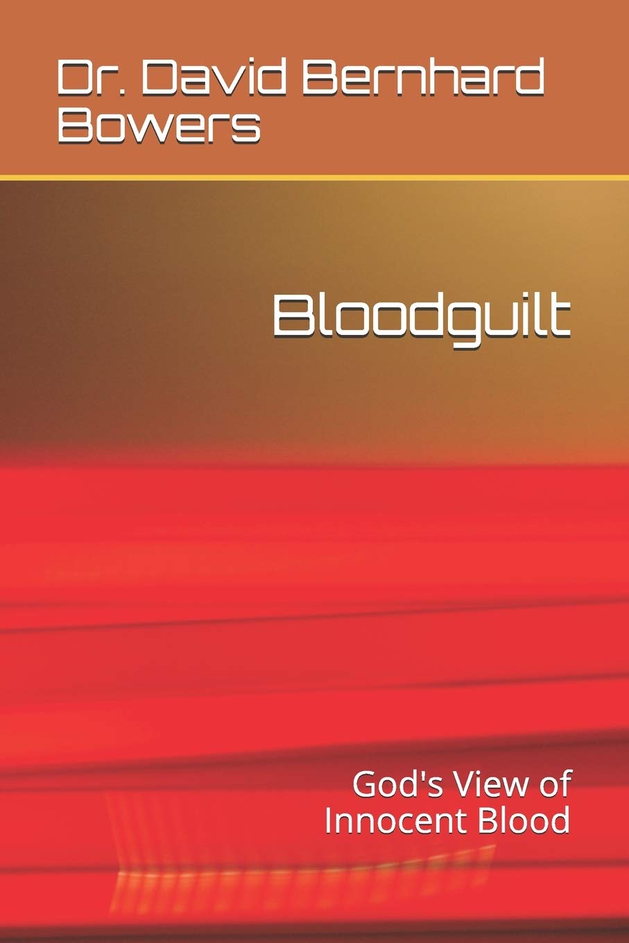 Bloodguilt: God's View of Innocent Blood Religion & Esotericism