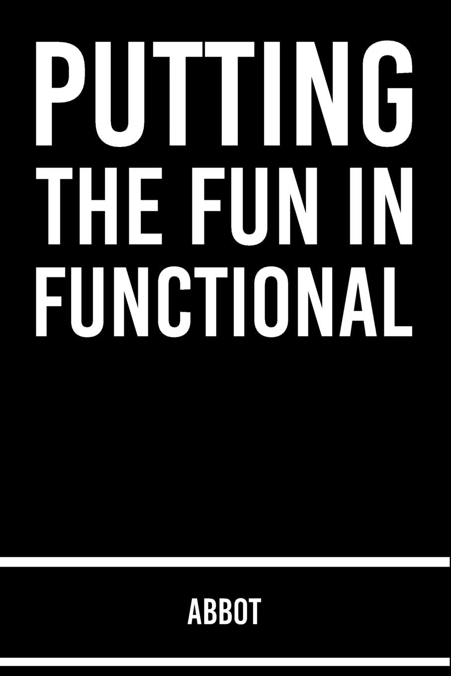 Putting The FUN in Functional Abbot: Abbot 120 pages 6x9 Blank Notebook Journal Books