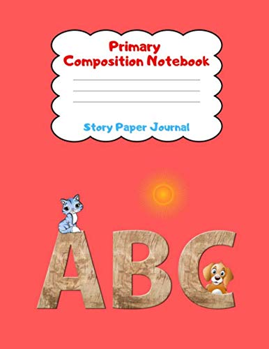Primary Composition Notebook - Story Paper Journal: Title, Picture Space and Dashed Midline | Grades K-2 & K-3 School Exercise Book | 100 Story Pages | Large 8.5"x11" (Young Learners, Band 2) Study Guides