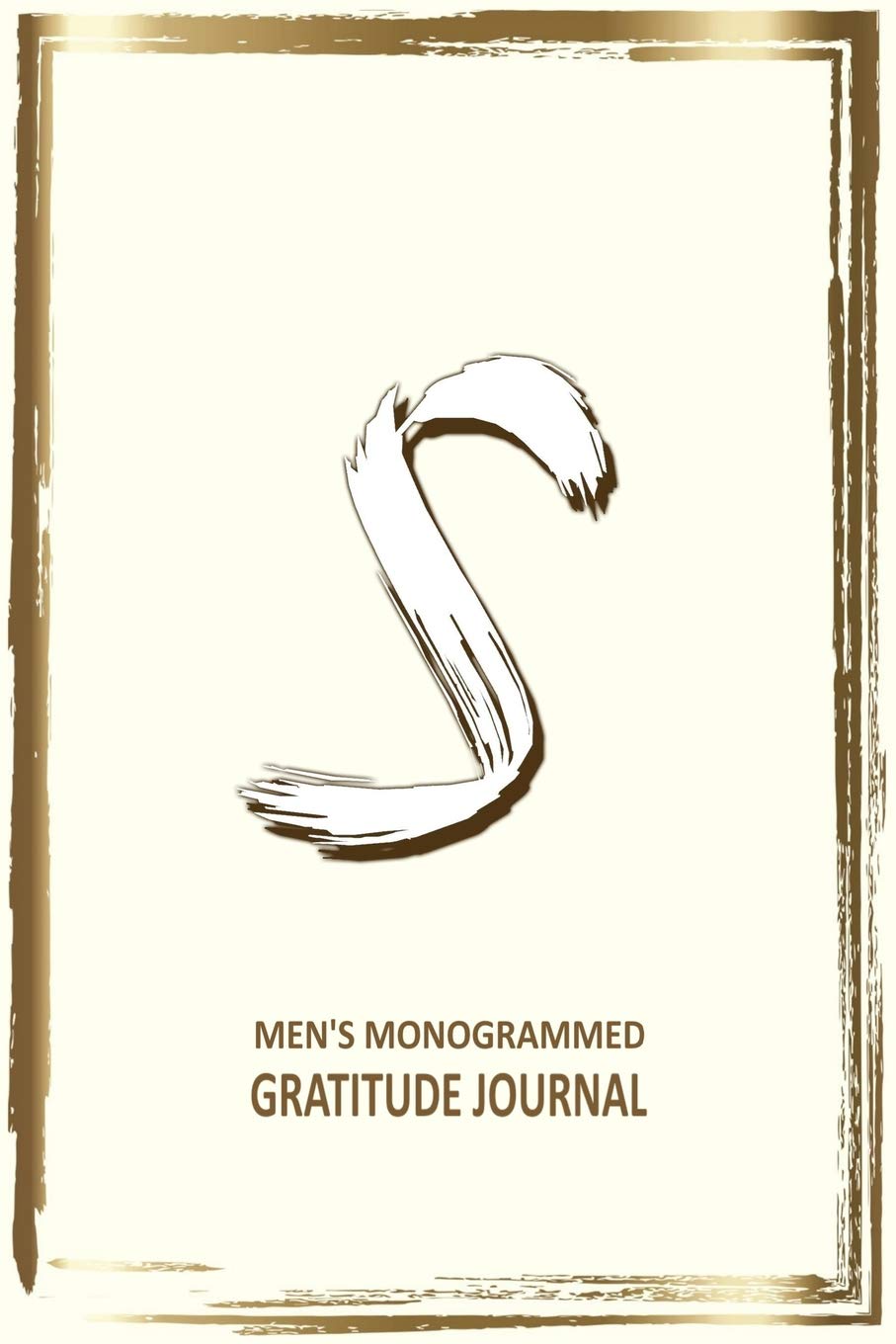 S Men's Monogrammed Gratitude Journal: Perfect Gift for Dad, Son, Grampa, Brother book