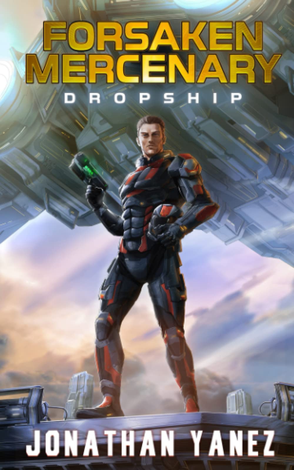 Dropship: A Near Future Thriller (Forsaken Mercenary, Band 1) Action & Adventure