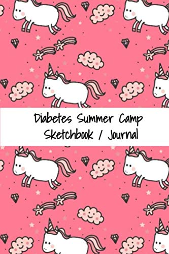 Diabetes Summer Camp Sketchbook Journal: 50 Page Unicorn Memory Book For Contacts Drawings Photos and Signatures Health, Nutrition & Fitness
