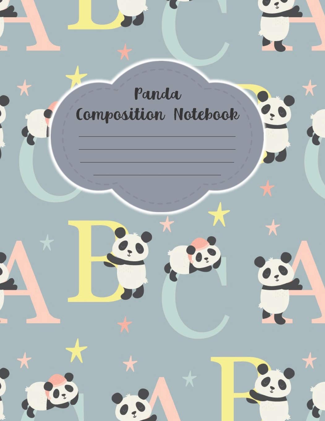 Panda Composition Notebook: Cute Back to School Wide Ruled Exercise Book - Kindergarten, Primary, & Elementary Grade Students, Girls & Boys, 8.5 X 11, Alphabet Cover Education & Training