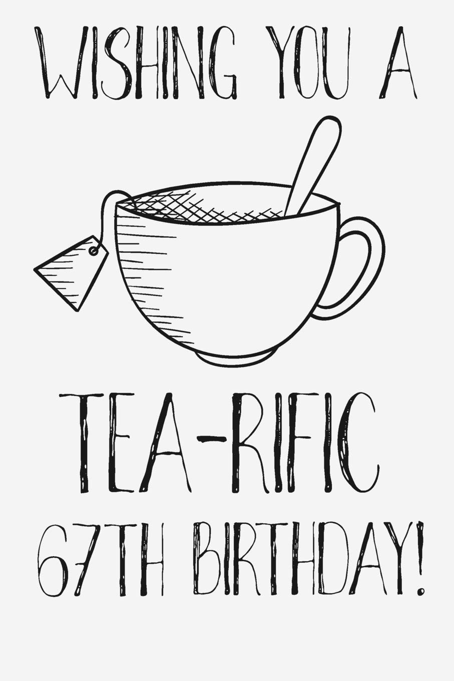 Wishing You A Tea-Rific 67th Birthday: Funny 67th Birthday Card Journal / Notebook / Diary / Greetings / Appreciation Tea Lovers Pun Gift (6 x 9 - 110 Blank Lined Pages) Books