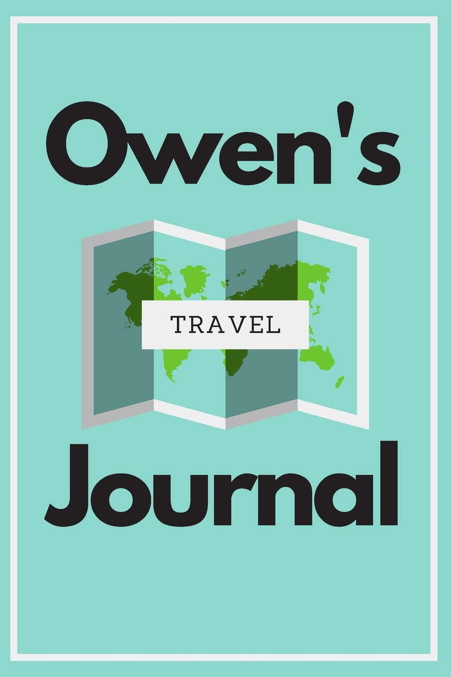 Owen's Travel Journal: Personalized lined journal, notebook or travel diary. 6"x9" Softcover 110 lined pages - Great Travel Gift! Books
