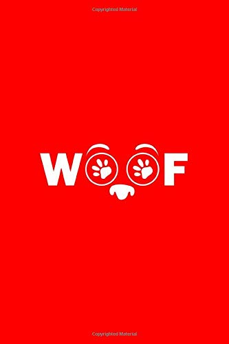 Woof: Lined Journal - Woof Dog Paws Black Cute Dog Mom Gift - Red Ruled Diary, Prayer, Gratitude, Writing, Travel, Notebook For Men Women - 6x9 120 pages - Ivory Paper Books