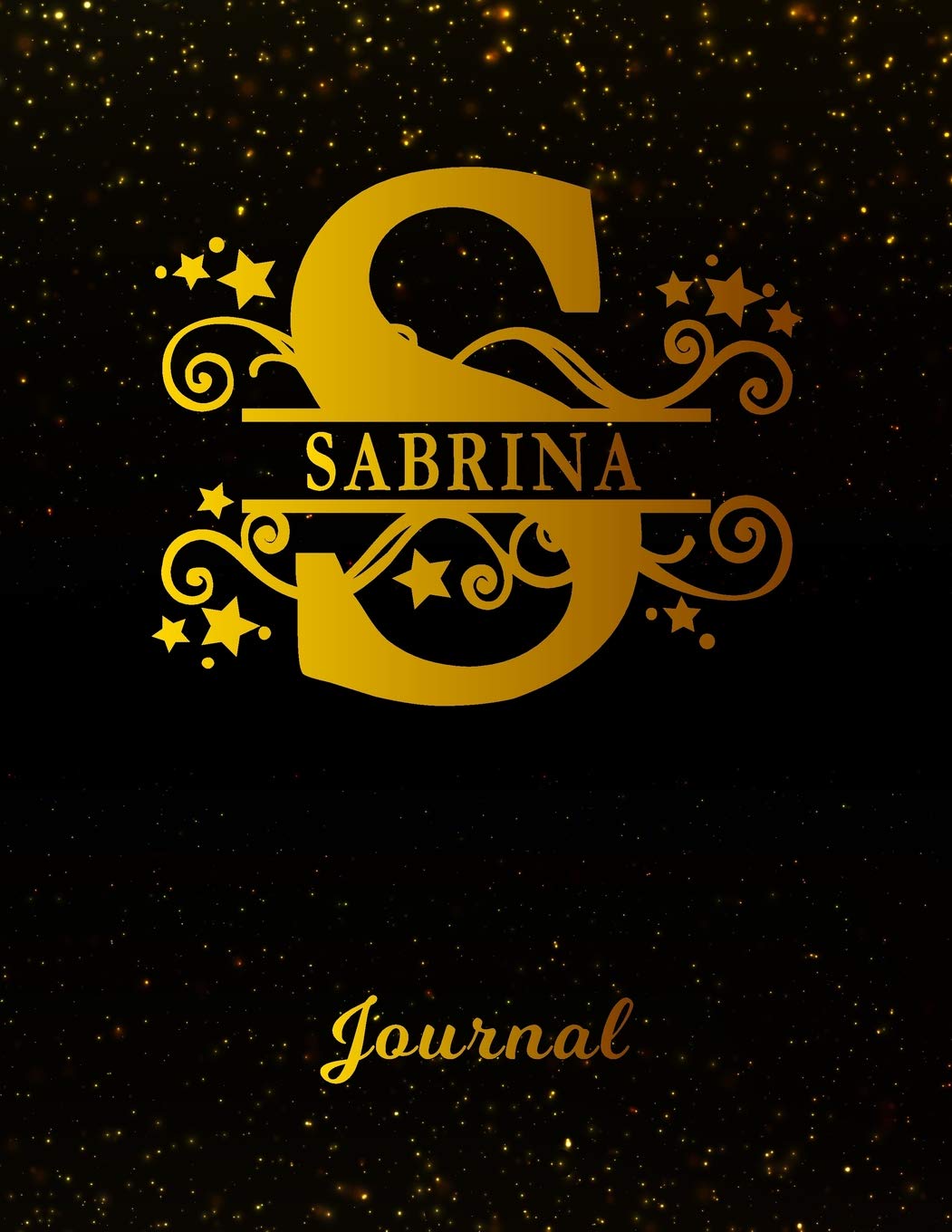 Sabrina Journal: Letter S Personalized First Name Personal Writing Diary | Black Gold Glittery Space Effect Cover | Daily Diaries for Journalists & ... Taking | Write about your Life & Interests Books