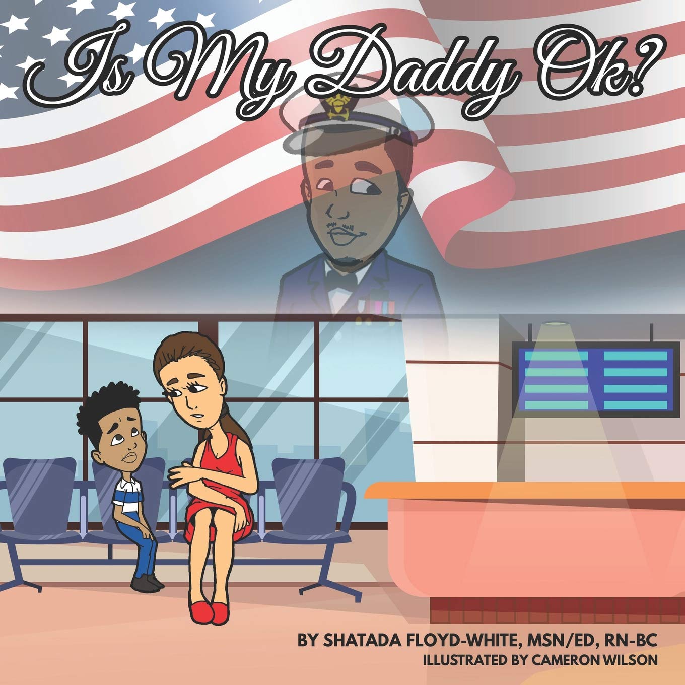 Is My Daddy Ok?: A Story About PTSD For KIds Non-fiction