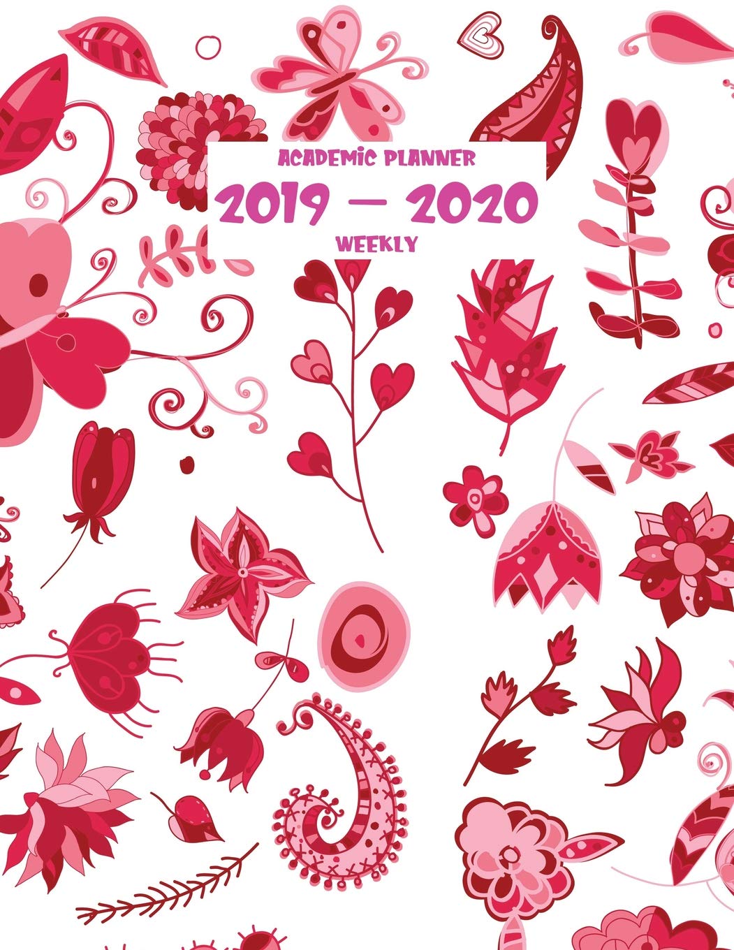 Academic Planner 2019 - 2020 Weekly: July 1, 2019 - December 31, 2020 | 18 Months | Priorities and To Do Column | Large 8.5" x 11" | Red Nature & Flower (Nature Wonders, Band 37) Books