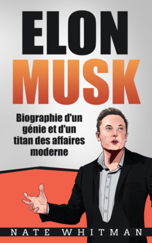 Elon Musk - Biographie d'un génie et d'un titan des affaires moderne Politics & Society