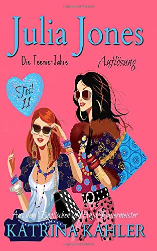 Julia Jones - Die Teenie-Jahre Teil 11: Auflösung Books