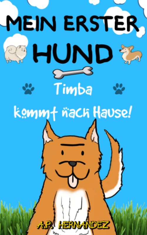 Mein erster Hund: Kinderbuch 6-7 Jahre. Timba kommt nach Hause! Novels & Short Stories
