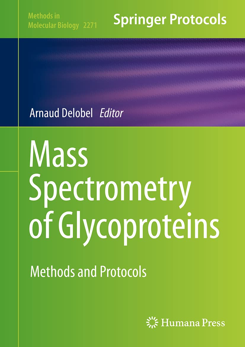 Mass Spectrometry of Glycoproteins: Methods and Protocols (Methods in Molecular Biology, 2271, Band 2271) Natural Sciences