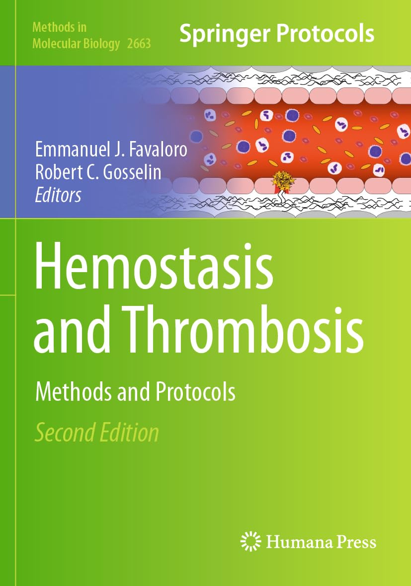 Hemostasis and Thrombosis: Methods and Protocols (Methods in Molecular Biology, 2663, Band 2663) Medicine