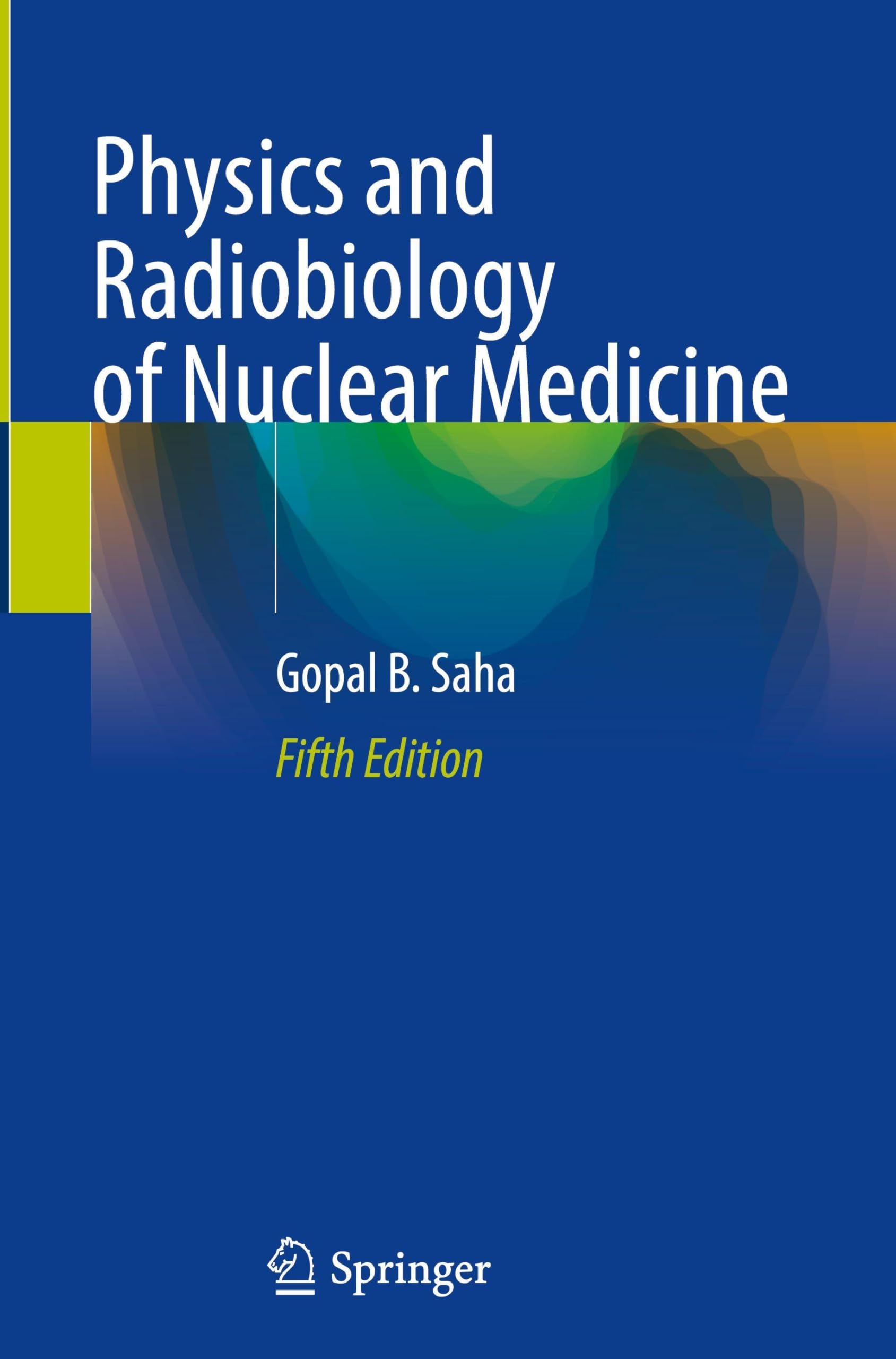 Physics and Radiobiology of Nuclear Medicine Medicine
