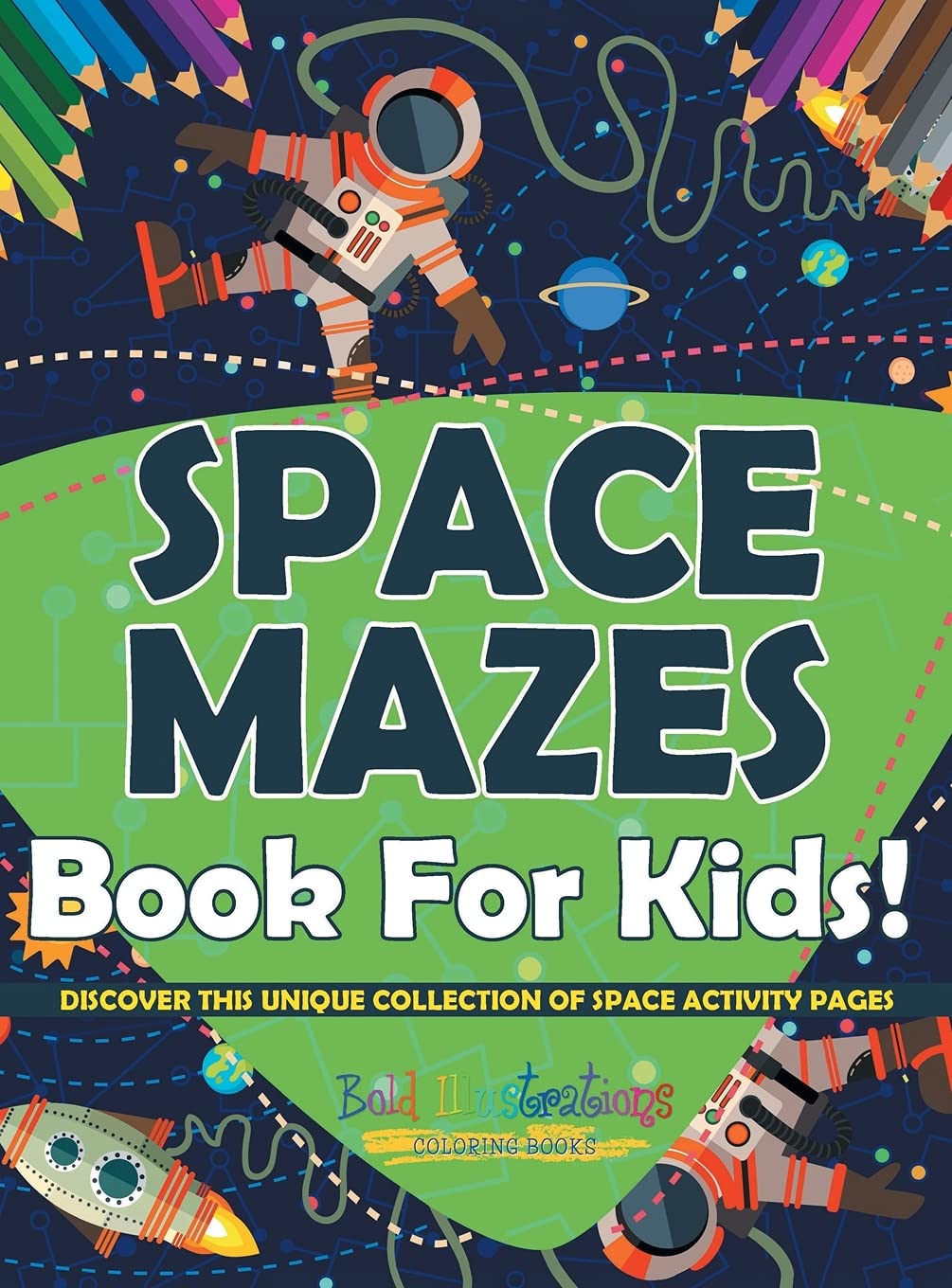 Space Mazes Book For Kids! Discover This Unique Collection Of Space Activity Pages Non-fiction