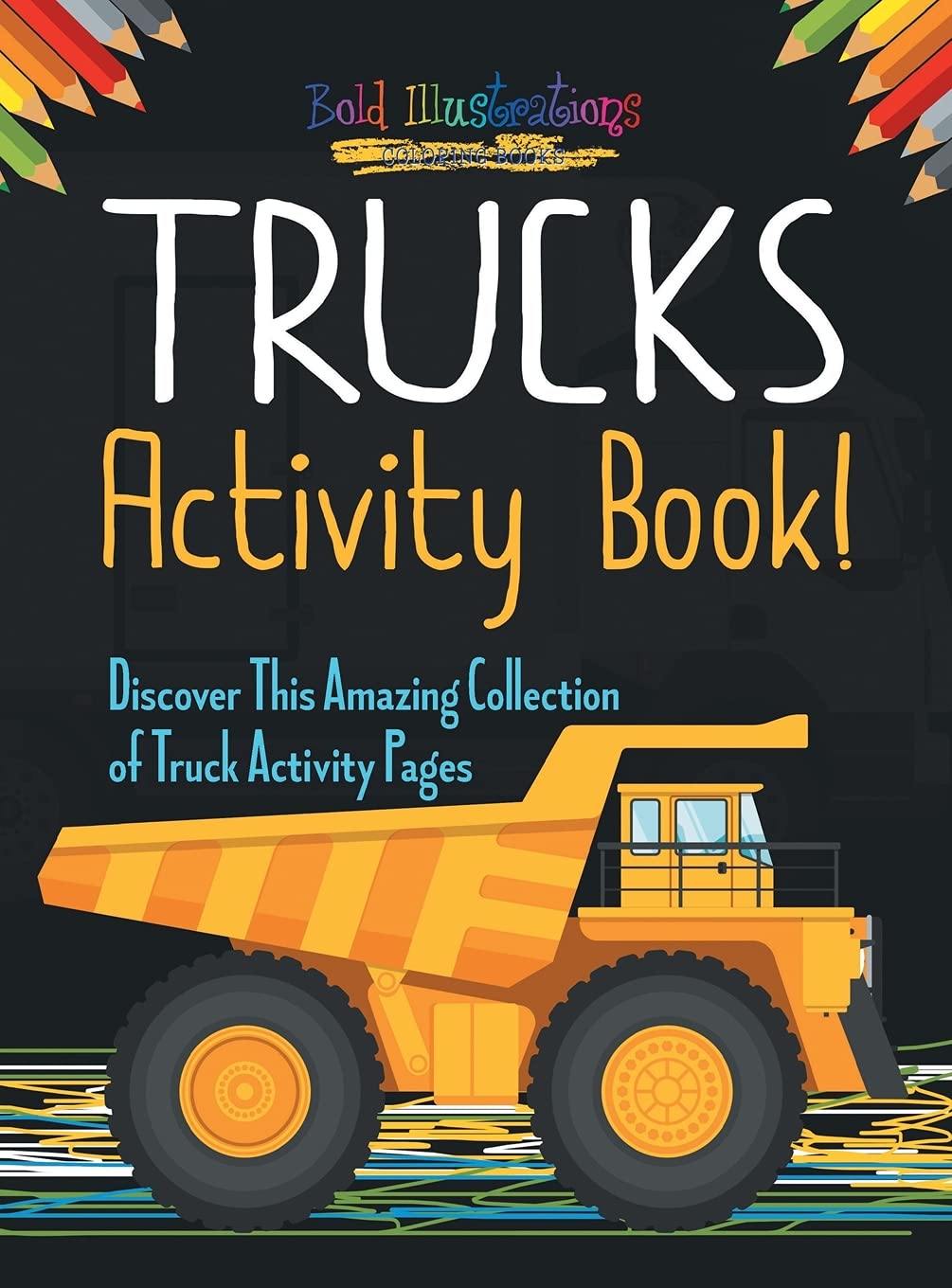 Trucks Activity Book! Discover This Amazing Collection Of Truck Activity Pages Leisure, Home & Garden