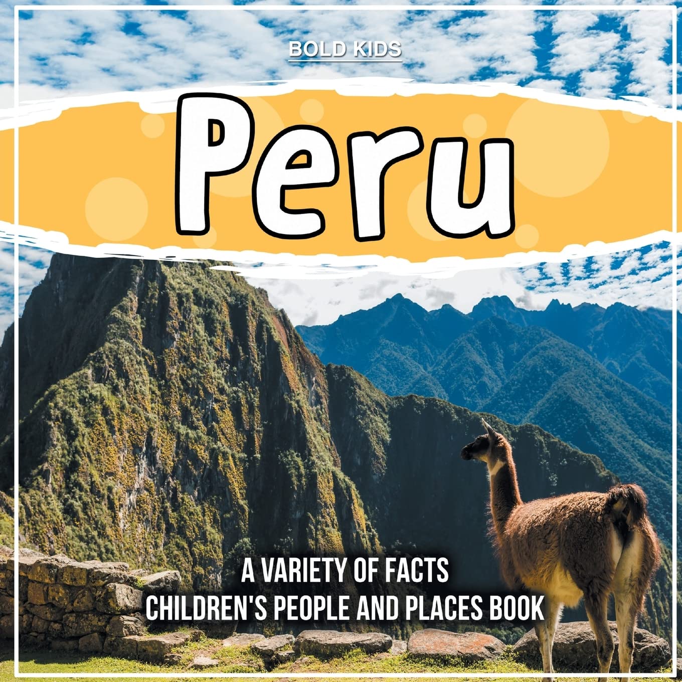 Peru A Variety Of Facts Children's People And Places Book Non-fiction