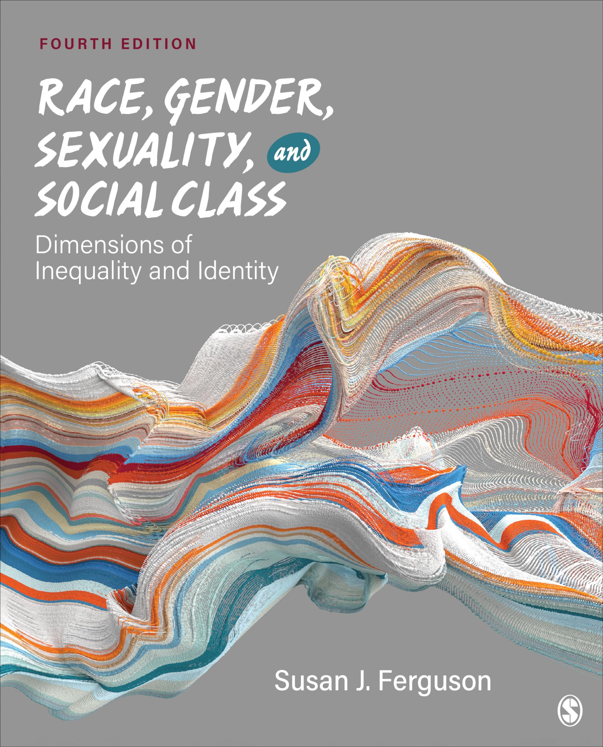 Race, Gender, Sexuality, and Social Class: Dimensions of Inequality and Identity Social Sciences
