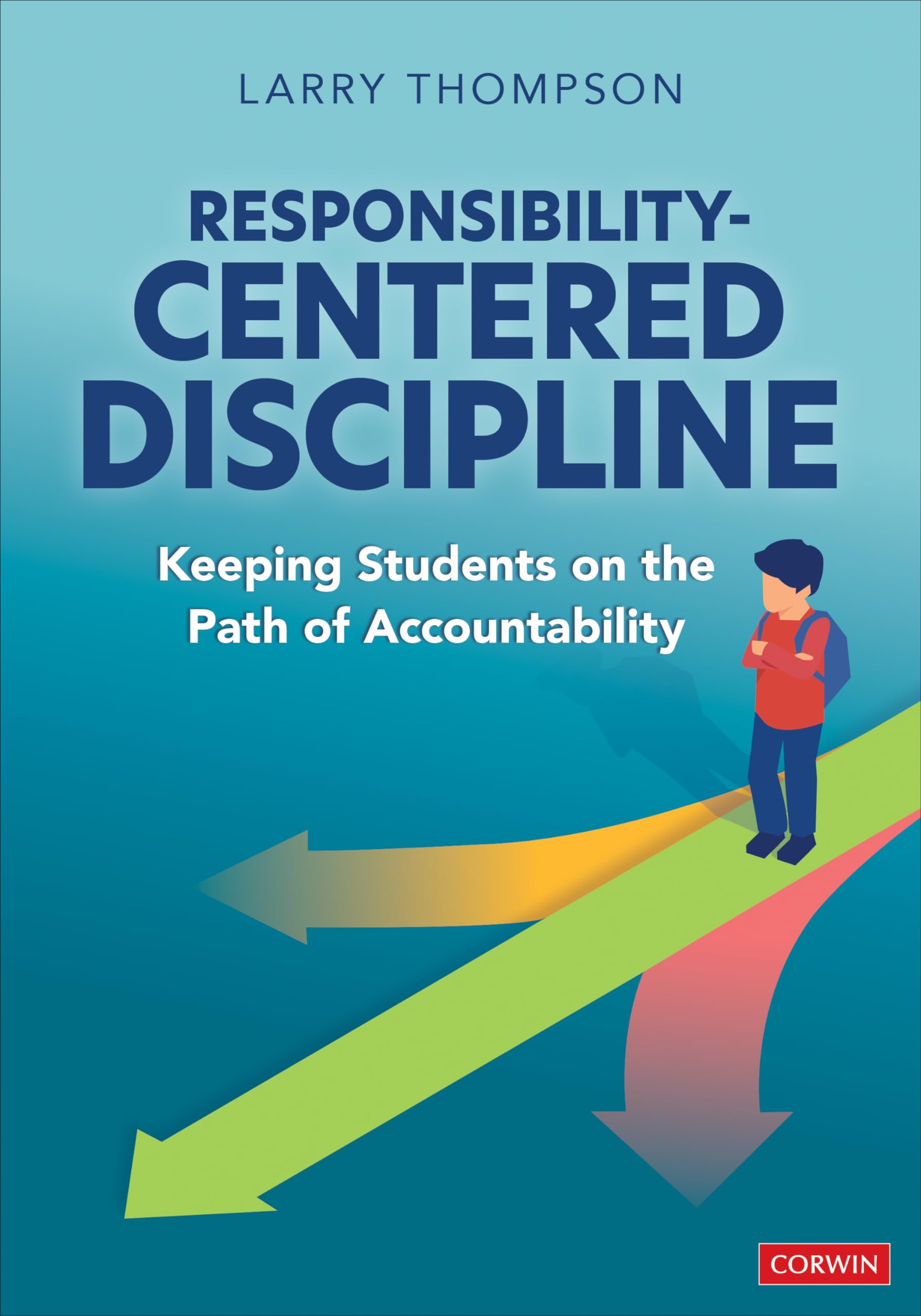 Responsibility-Centered Discipline: Keeping Students on the Path of Accountability Education & Training