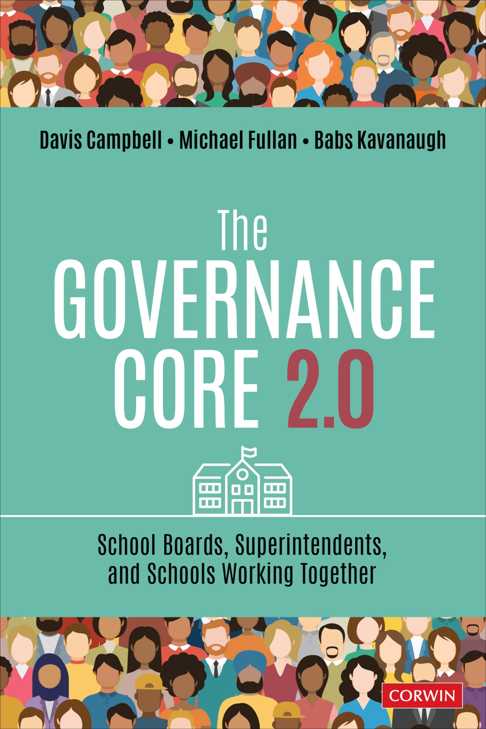 The Governance Core 2.0: School Boards, Superintendents, and Schools Working Together Education & Training