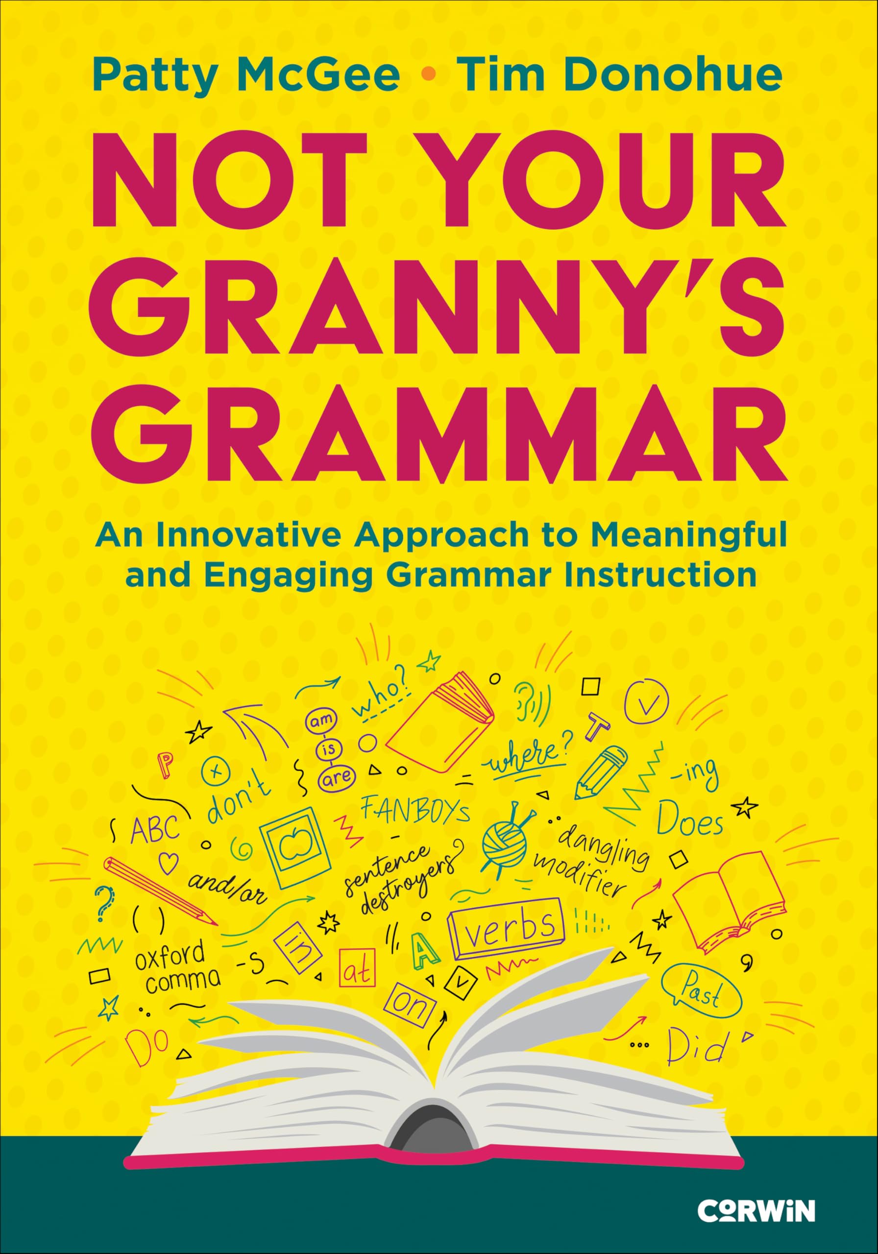 Not Your Granny’s Grammar: An Innovative Approach to Meaningful and Engaging Grammar Instruction Education & Training
