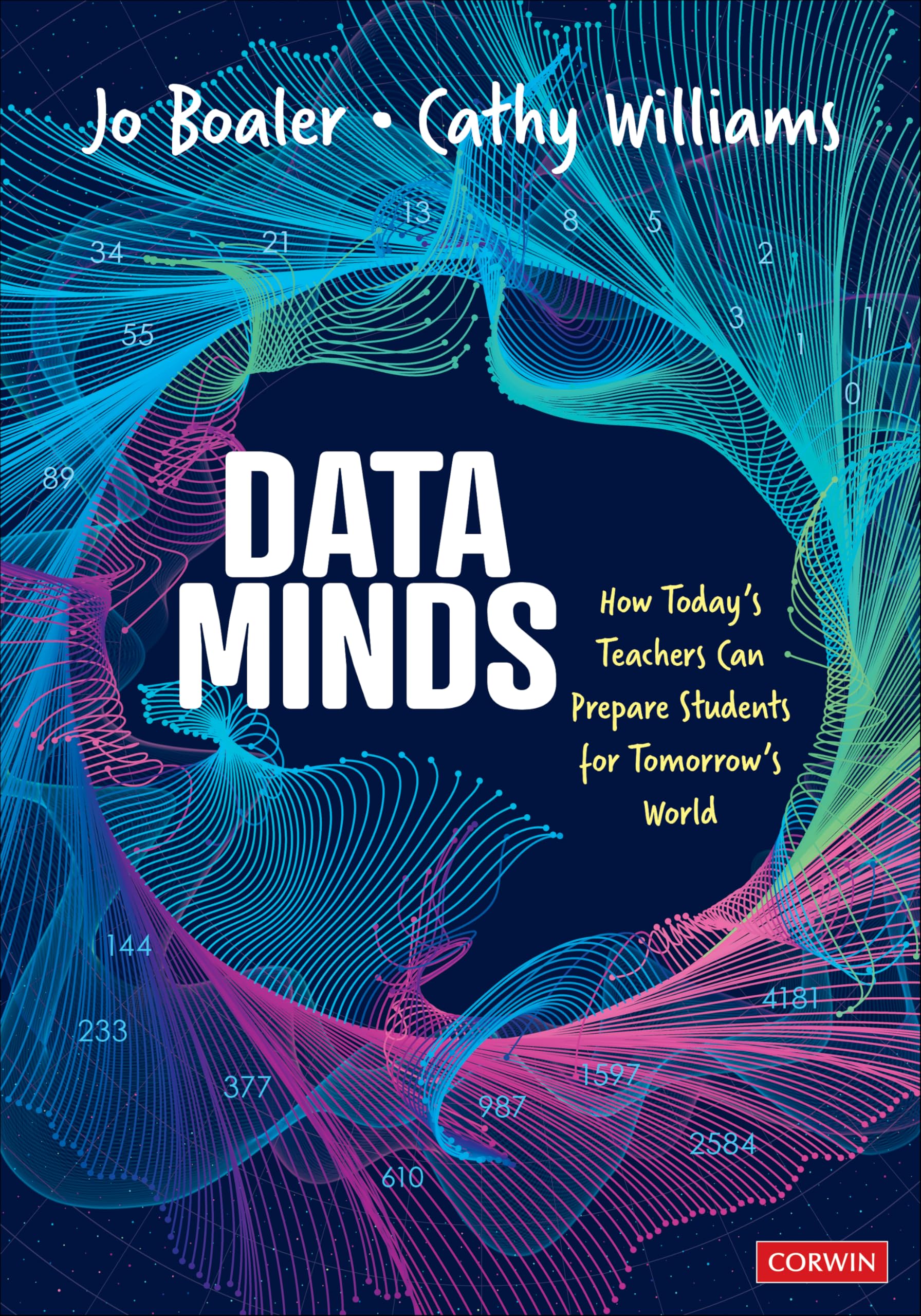 Data Minds: How Today’s Teachers Can Prepare Students for Tomorrow’s World: How Today’s Teachers Can Prepare Students for Tomorrow’s World Education & Training