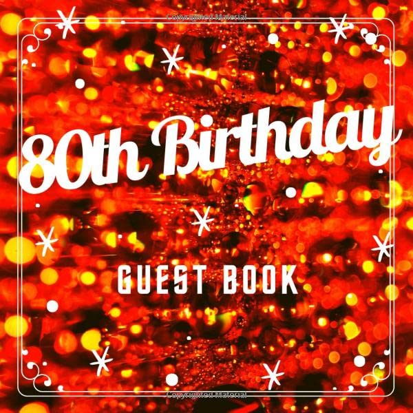 80th Birthday Guest Book: Best Wishes from Family and Friends to Write in, 120 Pages, Cream Paper, Glossy Cover, Red Blur Pattern book