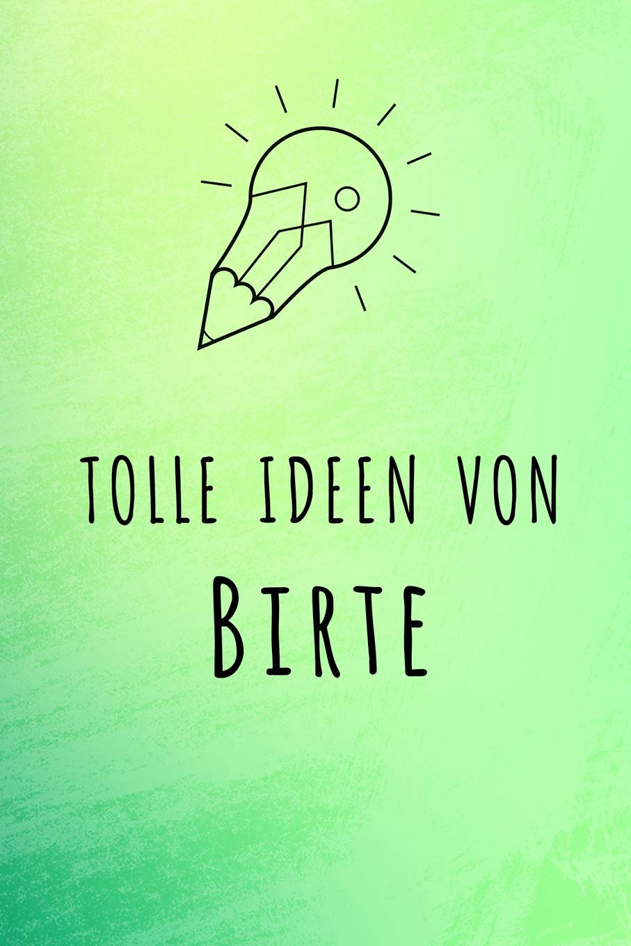 Tolle Ideen von Birte: Unliniertes Notizbuch mit Rahmen für deinen Vornamen book